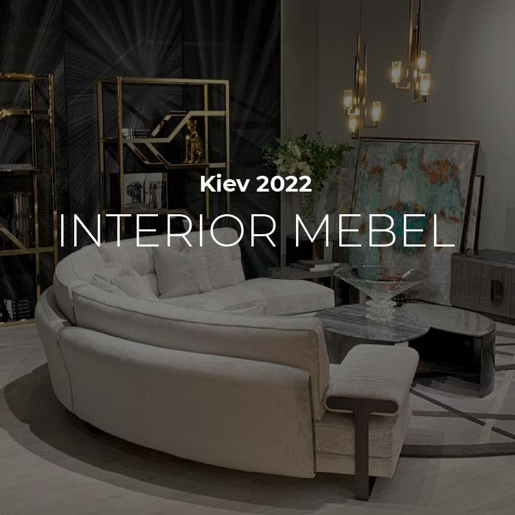 Interior Mebel 2022, Киев